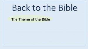 Back to the Bible Theme of the Bible