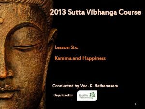 2013 Sutta Vibhanga Course Lesson Six Kamma and