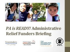 PA is READY Administrative Relief Funders Briefing About