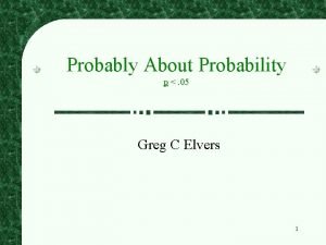 Probably About Probability p 05 Greg C Elvers