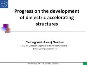 Progress on the development of dielectric accelerating structures