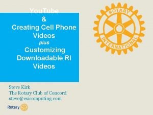 You Tube Creating Cell Phone Videos plus Customizing