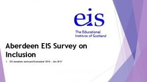 Aberdeen EIS Survey on Inclusion EIS members surveyed