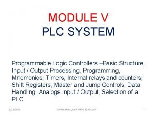 MODULE V PLC SYSTEM Programmable Logic Controllers Basic