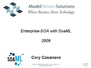 EnterpriseSOA with Soa ML 2009 Cory Casanave Copyright