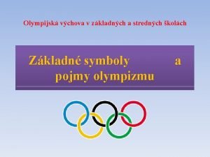 Olympijsk vchova v zkladnch a strednch kolch Zkladn