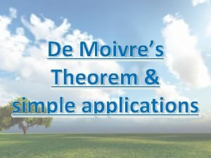 De Moivres Theorem simple applications 9162020 By Chtan