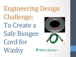 Engineering Design Challenge To Create a Safe Bungee