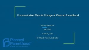 Communication Plan for Change at Planned Parenthood Mickey
