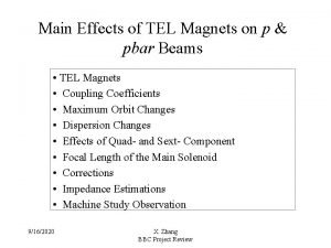 Main Effects of TEL Magnets on p pbar