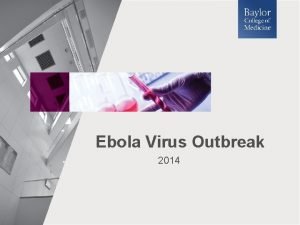 Ebola Virus Outbreak 2014 What is a Virus