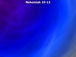 Nehemiah 10 13 Nehemiah 10 28 Now the