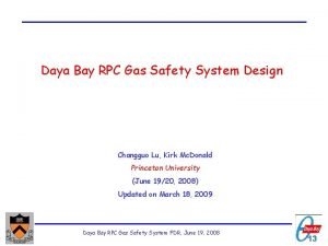 Daya Bay RPC Gas Safety System Design Changguo Daya Bay RPC Gas Safety System Design Changguo