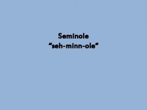 Seminole sehminnole History Tribes of Georgia and Florida