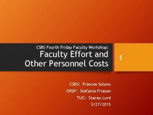 CSBS Fourth Friday Faculty Workshop Faculty Effort and