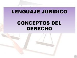 LENGUAJE JURDICO CONCEPTOS DEL DERECHO NDICE 1 2