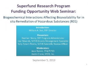 Superfund Research Program Funding Opportunity Web Seminar Biogeochemical