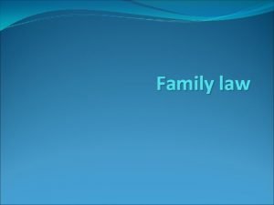 Family law Contents Revision Diminished responsibility Family Law