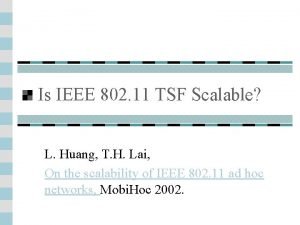 Is IEEE 802 11 TSF Scalable L Huang