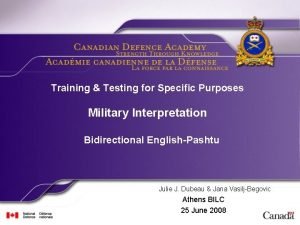 Training Testing for Specific Purposes Military Interpretation Bidirectional
