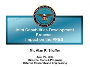 Joint Capabilities Development Process Impact on the PPBS