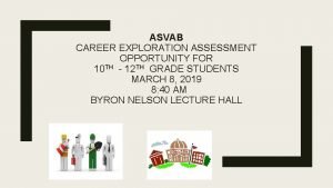 ASVAB CAREER EXPLORATION ASSESSMENT OPPORTUNITY FOR 10 TH