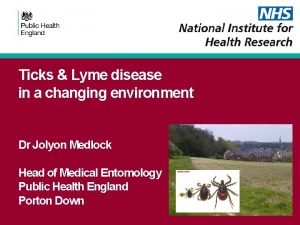 Ticks Lyme disease in a changing environment Dr