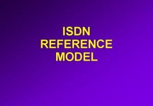 ISDN REFERENCE MODEL BASIC RATE ACCESS BRI 2