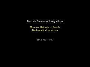 Discrete Structures Algorithms More on Methods of Proof