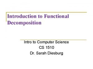 Functional decomposition programming Functional decomposition programming