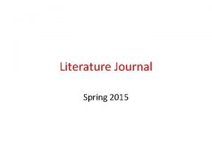 Literature Journal Spring 2015 Literature Journal Directions The