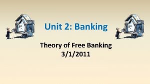 Free banking theory Free banking theory