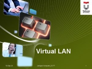 LOGO Virtual LAN 16 Sep20 Jaringan KomputerD 3