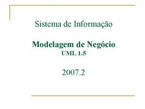 Sistema de Informao Modelagem de Negcio UML 1