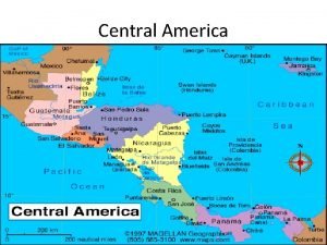 Central America Central America 7 countries Guatemala Belize