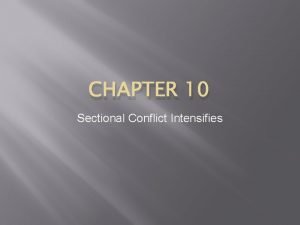 Sectional conflict intensifies worksheet answers