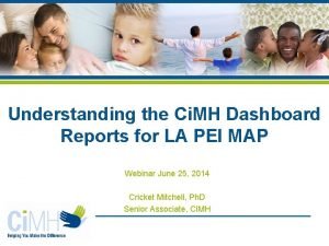 Understanding the Ci MH Dashboard Reports for LA