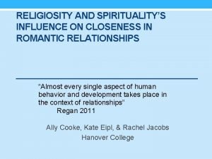 RELIGIOSITY AND SPIRITUALITYS INFLUENCE ON CLOSENESS IN ROMANTIC