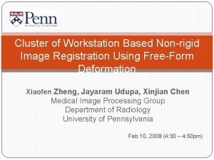 Cluster of Workstation Based Nonrigid Image Registration Using