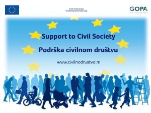 1 SUPPORT TO CIVIL SOCIETY Call for Proposals