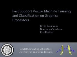 Fast Support Vector Machine Training and Classification on