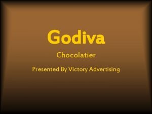 Godiva Chocolatier Presented By Victory Advertising Godiva Top