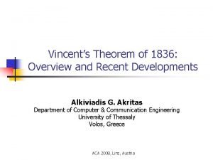 Vincents Theorem of 1836 Overview and Recent Developments