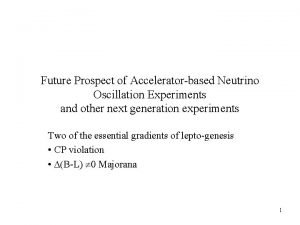 Future Prospect of Acceleratorbased Neutrino Oscillation Experiments and