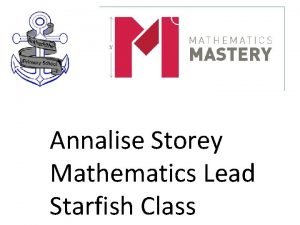 Annalise Storey Mathematics Lead Starfish Class Odd one