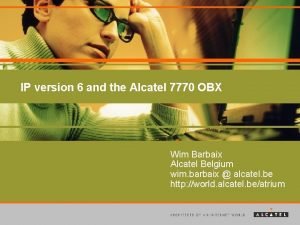 IP version 6 and the Alcatel 7770 OBX