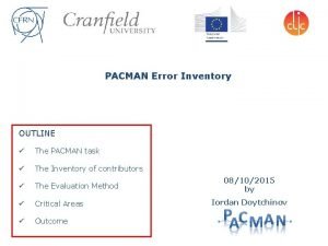 PACMAN Error Inventory OUTLINE The PACMAN task The