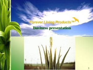 Forever living products presentation Forever living products presentation