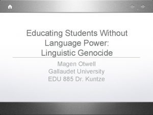 Educating Students Without Language Power Linguistic Genocide Magen