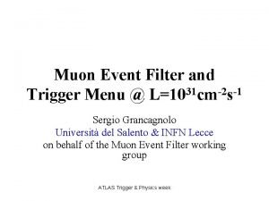 Muon Event Filter and 31 2 1 Trigger